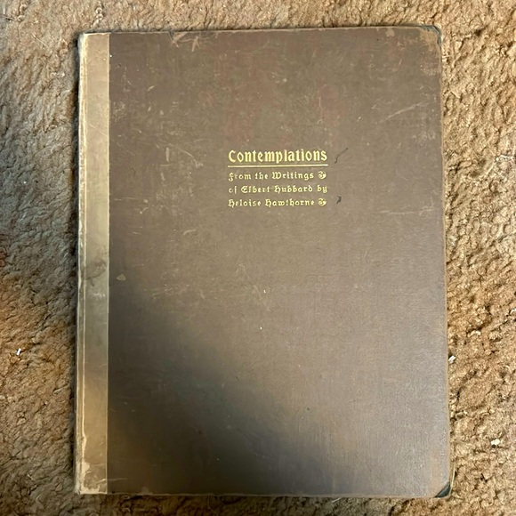 Contemplations - from the writings of Elbert Hubbard by Heloise Hawthorne book - Picture 1 of 5